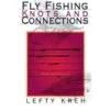 Fly Fishing Knots And Connections By Lefty Kreh -Hang Time Shop 159228311X