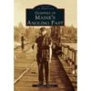 Images Of America: Glimpses Of Maine's Angling Past By Donald A. Wilson -Hang Time Shop 738504070