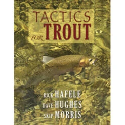 Tactics For Trout By Rick Jafele, Dave Hughes & Skip Morris