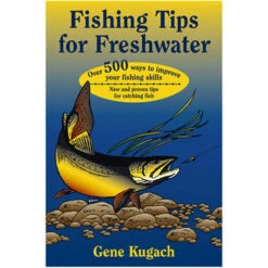 Fishing Tips For Freshwater By Gene Kugach