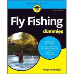 Fly Fishing For Dummies By Peter Kaminsky